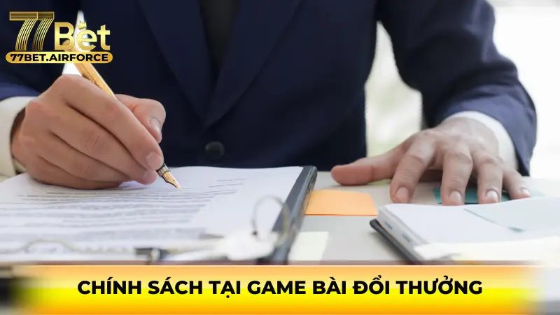 Chính sách tại game bài đổi thưởng