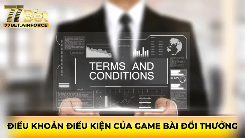 Điều khoản điều kiện của game bài đổi thưởng
